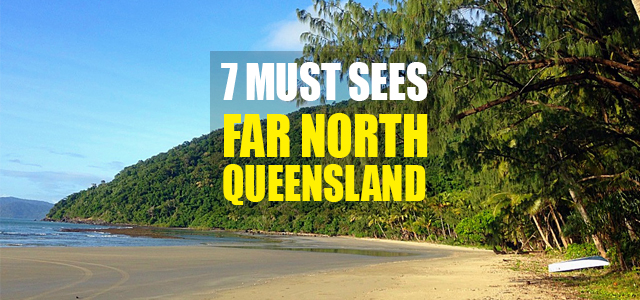 7 Amazing Places to Visit in Far North Queensland